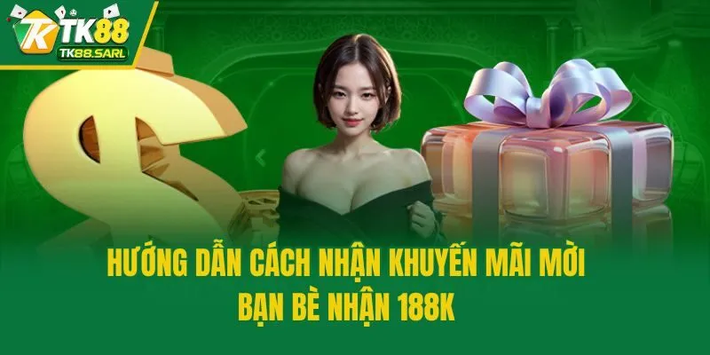 Hướng dẫn cách nhận khuyến mãi mời bạn bè nhận 188K