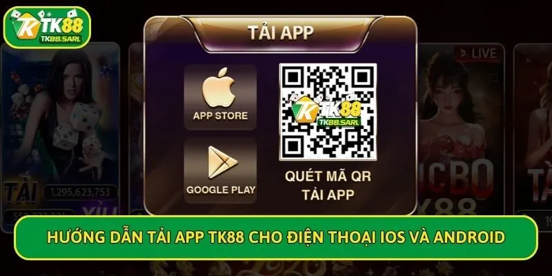 Hướng dẫn tải app TK88