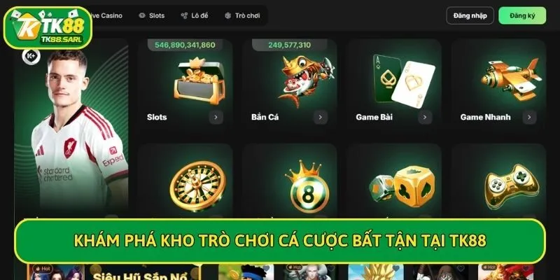 Trải nghiệm trò chơi cá cược bất tận tại TK88